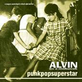 Alvin Es A Mókusok : Punkpopsuperstar